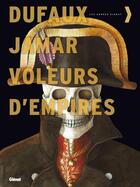 Couverture du livre « Voleurs d'Empires : Intégrale » de Jean Dufaux et Martin Jamar aux éditions Glenat