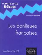 Couverture du livre « Les banlieues françaises » de Paulet aux éditions Ellipses