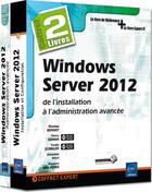 Couverture du livre « Windows Server 2012 ; de l'installation à l'administration avancée » de  aux éditions Eni