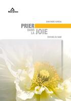 Couverture du livre « Prier dans la joie » de Jean-Marie Humeau aux éditions Signe