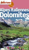Couverture du livre « GUIDE PETIT FUTE ; COUNTRY GUIDE ; Alpes italiennes ; Dolomites (édition 2011-2012) » de  aux éditions Petit Fute