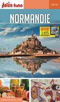 Couverture du livre « GUIDE PETIT FUTE ; REGION ; Normandie (édition 2016) » de  aux éditions Le Petit Fute