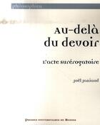 Couverture du livre « Au-dela du devoir. l acte surerogatoire » de Pur aux éditions Pu De Rennes