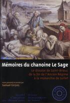 Couverture du livre « Mémoires du chanoine Le Sage : Le diocèse de Saint-Brieuc de la fin de l'Ancien Régime à la monarchie de Juillet » de Gicquel/Le Sage aux éditions Pu De Rennes