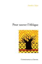 Couverture du livre « Pour Sauver L'Afrique » de Abanda A Djem aux éditions Connaissances Et Savoirs