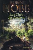Couverture du livre « Les cités des anciens, intégrale Tome 2 » de Robin Hobb aux éditions Pygmalion
