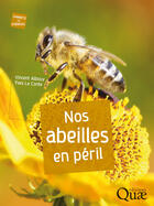 Couverture du livre « Nos abeilles en péril » de Vincent Albouy et Yves Le Conte aux éditions Quae