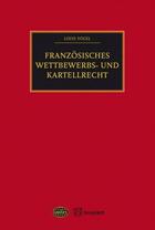Couverture du livre « Französiches Wettbewerbs- und Kartellrecht » de Louis Vogel aux éditions Bruylant