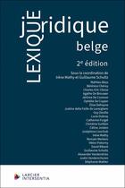 Couverture du livre « Lexique juridique belge » de Charles-Eric Clesse et Elise Defreyne et Estelle Bijnens et Mathieu Beys et Line Burssens et Guy Deville aux éditions Larcier