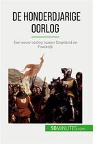 Couverture du livre « De Honderdjarige Oorlog : Een eeuw oorlog tussen Engeland en Frankrijk » de Marie Faure aux éditions 50minutes.com