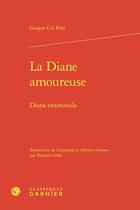 Couverture du livre « La Diane amoureuse / Diana enamorada » de Gaspar-Gil Polo aux éditions Classiques Garnier