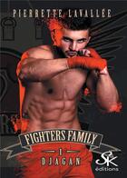 Couverture du livre « Fighters family Tome 1 : Djagan » de Pierrette Lavallee aux éditions Sharon Kena