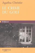 Couverture du livre « Le crime du golf » de Agatha Christie aux éditions Feryane