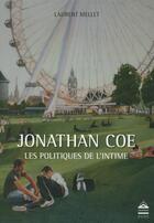 Couverture du livre « Jonathan Coe, politique de l'intime » de Laurent Mellet aux éditions Sorbonne Universite Presses