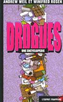 Couverture du livre « Drogues : Une Encyclopedie » de Weil /Rosen aux éditions L'esprit Frappeur