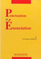 Couverture du livre « Ponctuation et enonciation » de Veronique Dahlet aux éditions Ibis Rouge