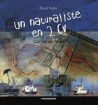 Couverture du livre « Naturaliste En 2 Cv (Un) Carnet De Route » de Volot Rene aux éditions Cheminements