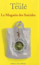 Couverture du livre « Le magasin des suicides » de Jean Teulé aux éditions Libra Diffusio
