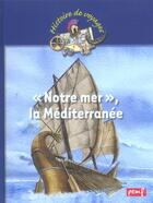 Couverture du livre « Notre mer, la Méditerranée » de Karine Delobbe aux éditions Pemf