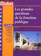 Couverture du livre « Les grandes questions de la fonction publique » de Pierre Gevart aux éditions L'etudiant