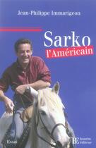 Couverture du livre « Sarko l'américain » de Jean-Philippe Immarigeon aux éditions Les Peregrines