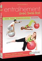 Couverture du livre « Entraînement avec swiss ball ; santé, forme, préparation physique 160 exercices » de Jerome Sordello aux éditions Amphora
