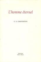 Couverture du livre « L'homme éternel » de Gilbert Keith Chesterton aux éditions Dominique Martin Morin