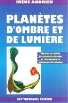 Couverture du livre « Planètes d'ombre et de lumiere » de Irene Andrieu aux éditions Guy Trédaniel