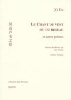 Couverture du livre « Le chant du vent ou du roseau et autres poèmes » de Xi Du aux éditions Federop
