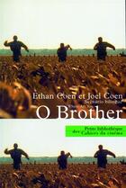 Couverture du livre « O brother where art you » de Ethan Coen et Joel Coen aux éditions Cahiers Du Cinema