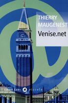 Couverture du livre « Venise.net » de Thierry Maugenest aux éditions Liana Levi