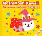 Couverture du livre « Moshi Moshi Kawaii ; bienvenue au pays magique ! » de Gakken aux éditions Les Livres Du Dragon D'or