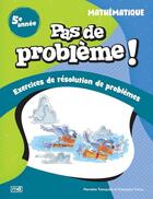 Couverture du livre « Pas de probleme ! mathematique 5e annee » de Francoise Tchou aux éditions Marcel Didier