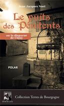 Couverture du livre « Le puits des pénitents ou la disparue de Cluny » de Jean-Jacques Nuel aux éditions Heraclite