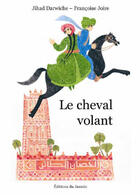 Couverture du livre « Le cheval volant ; bilingue français-arabe » de Darwiche/Joire aux éditions Jasmin