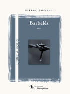 Couverture du livre « Barbeles » de Pierre Ouellet aux éditions Editions Semaphore