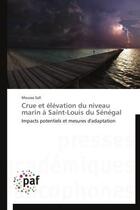 Couverture du livre « Crue et elevation du niveau marin a saint-louis du senegal » de Sall-M aux éditions Presses Academiques Francophones