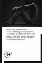 Couverture du livre « Finalité thérapeutique de la chirurgie esthétique des seins » de  aux éditions Presses Academiques Francophones