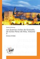 Couverture du livre « Les guerras civiles de granada, de gines perez de hita, volume ii » de Al Shamary Shatha aux éditions Presses Academiques Francophones