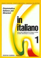 Couverture du livre « In italiano corso multimediale di lingua e civilta a livello elementare e avanzato grammatica t.1 » de Minciarelli Chiuchiu aux éditions Ophrys