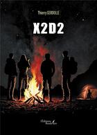 Couverture du livre « X2D2 » de Thierry Gerdolle aux éditions Baudelaire