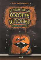 Couverture du livre « Origami Yoda Tome 3 ; le secret de la cocotte wookiee » de Tom Angleberger aux éditions Seuil Jeunesse