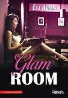 Couverture du livre « Glam'room » de Adams Eva aux éditions Evidence Editions
