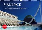 Couverture du livre « Valence entre tradition et modernite calendrier mural 2018 d - mes impressions de valence cal » de Schoen A aux éditions Calvendo