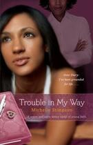 Couverture du livre « Trouble in My Way » de Stimpson Michelle aux éditions Pocket Books