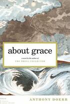Couverture du livre « About Grace » de Anthony Doerr aux éditions Scribner