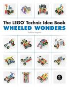 Couverture du livre « LEGO TECHNIC IDEA BOOK : WHEELED WONDERS » de Isogawa Yoshihito aux éditions No Starch Press