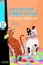 Couverture du livre « Les aventures d'Albert et Folio : un heureux évènement ; A1 » de Didier Eberle et Andre Treper aux éditions Hachette Fle