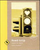 Couverture du livre « Road trip » de Thierry Soufflard aux éditions Hachette Tourisme