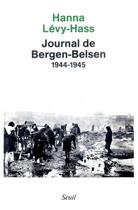 Couverture du livre « Journal de bergen-belsen (1944-1945). suivi d'un entretien avec eike geisel (1978) » de Levy-Hass Hanna aux éditions Seuil